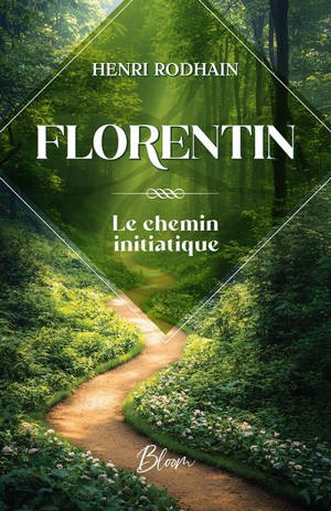 Florentin : Le chemin initiatique