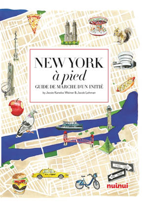 New York à pied : guide de marche d'un initié
