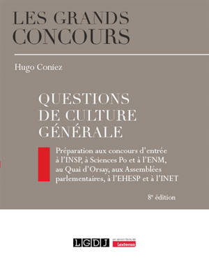Questions de culture générale : préparation aux concours d'entrée à l'INSP, à Sciences Po et à l'ENM, au Quai d'Orsay, aux Assemblées parlementaires, à l'EHESP et à l'INET
