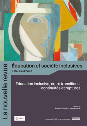 La nouvelle revue Education et société inclusives, n° 105. Education inclusive, entre ruptures, transitions et continuités