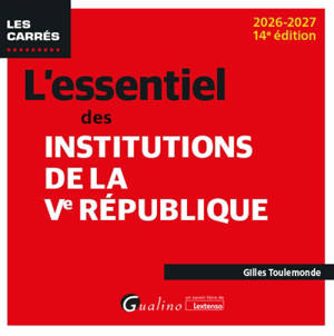 L'essentiel des institutions de la Ve République : 2026-2027
