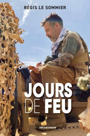 Jours de feu : bienvenue en terres hostiles