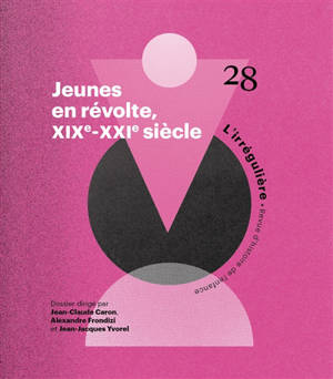 RHEI, revue d'histoire de l'enfance irrégulière, n° 28. La contestation politique à hauteur d'enfant (XIXe-XXe siècle)