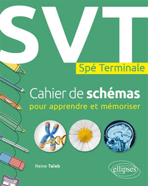 SVT spé terminale : cahier de schémas pour apprendre et mémoriser