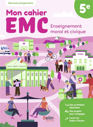 Mon cahier EMC, enseignement moral et civique 5e : nouveau programme