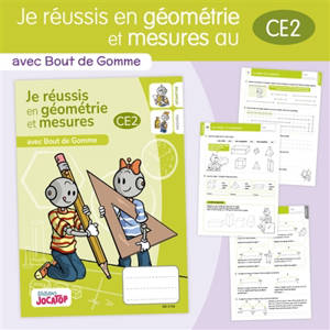 Je réussis en géométrie et mesures au CE2 : avec Bout de Gomme