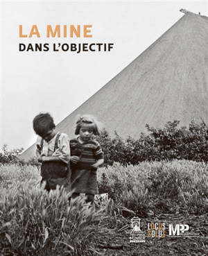 La mine dans l'objectif