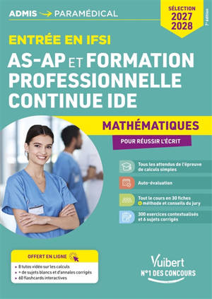 Entrée en IFSI, AS-AP et formation professionnelle continue IDE : mathématiques pour réussir l'écrit : sélection 2027-2028