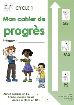 Mon cahier de progrès, cycle 1 : PS, MS, GS