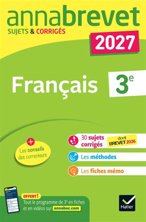 Français 3e : sujets corrigés & méthodes pour réussir son brevet : nouveau brevet 2027