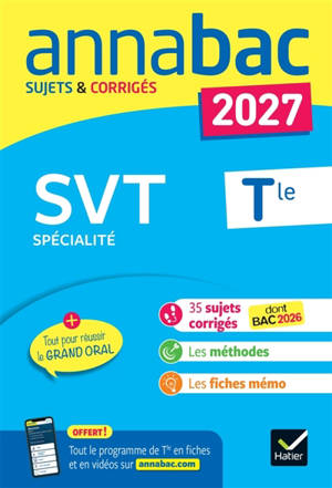 SVT spécialité, terminale générale : sujets corrigés & méthodes de l'épreuve de SVT : 2027