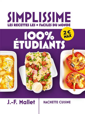 Simplissime, les recettes les + faciles du monde : 100 % étudiants