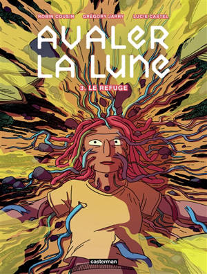Avaler la Lune. Vol. 3. Le refuge