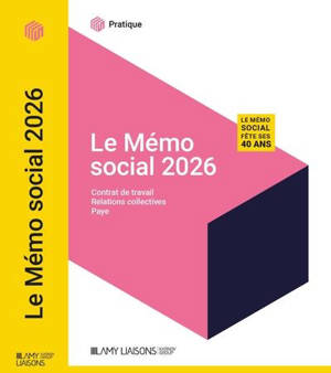 Le mémo social 2026 : contrat de travail, relations collectives, paye
