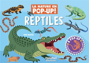 Reptiles : 8 pop-up : découvre les reptiles et leurs secrets