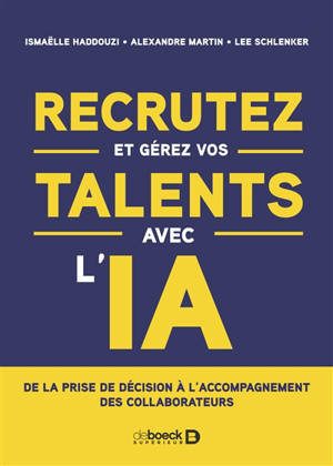Recrutez et gérez vos talents avec l'IA : de la prise de décision à l'accompagnement des collaborateurs