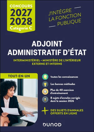 Adjoint administratif d'Etat : externe et interne, tout-en-un : concours catégorie C, 2027-2028