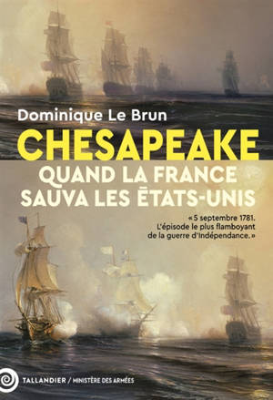 Chesapeake : 5 septembre 1781 : quand la France sauva les Etats-Unis