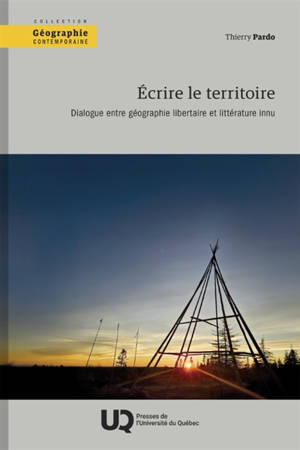 Ecrire le territoire : Dialogue entre géographie libertaire et littérature innu