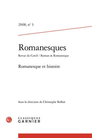 Romanesques, n° 3. Romanesque et histoire