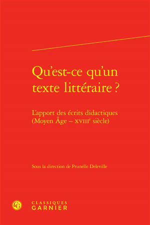 Qu'est-ce qu'un texte littéraire ? : l'apport des écrits didactiques (Moyen Age-XVIIIe siècle)