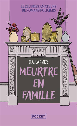 Le club des amateurs de romans policiers. Vol. 6. Meurtre en famille
