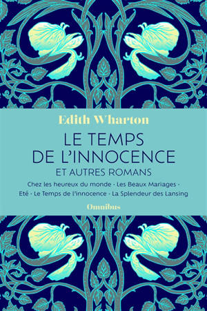 Le temps de l'innocence : et autres romans