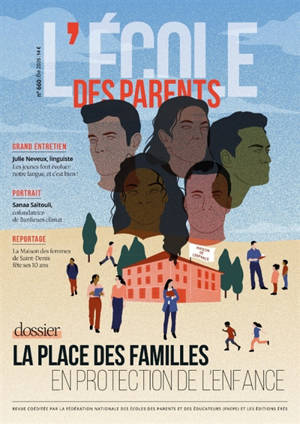 L'Ecole des parents, n° 660. La place des familles en protection de l'enfance