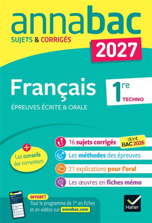Français 1re technologique : écrit & oral : sujets corrigés sur les oeuvres au programme 2026-2027