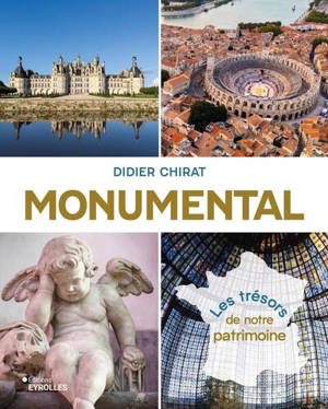 Monumental : l'histoire de France à travers les trésors de notre patrimoine