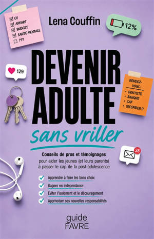 Devenir adulte sans vriller : conseils de pros et témoignages pour aider les jeunes (et leurs parents) à passer le cap de la post-adolescence