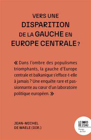 Vers une disparition de la gauche en Europe centrale ?
