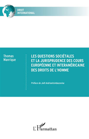 Les questions sociétales et la jurisprudence des Cours européenne et interaméricaine des droits de l'homme