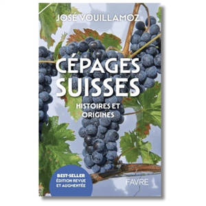 Cépages suisses : histoires et origines