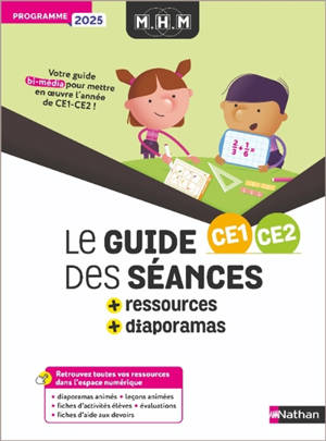 MHM CE1, CE2 : le guide des séances + ressources + diaporamas : programme 2025