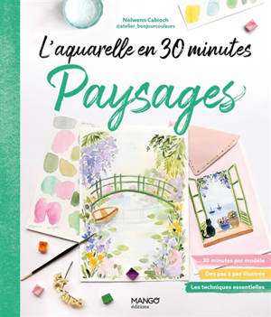 L'aquarelle en 30 minutes : paysages