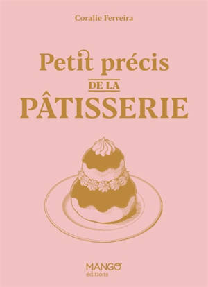 Petit précis de la pâtisserie