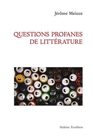 Questions profanes de littérature