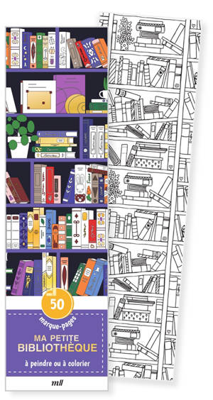 Ma petite bibliothèque : 50 marque-pages à peindre ou à colorier