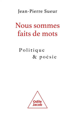 Nous sommes faits de mots : politique et poésie