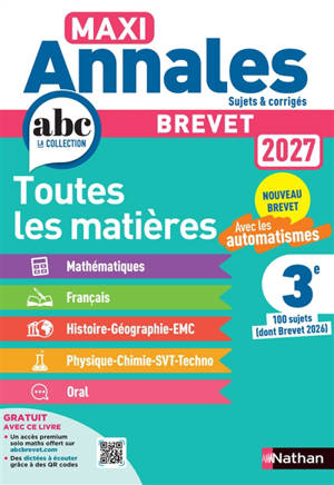 Maxi annales brevet 2027, 3e : toutes les matières, nouveau brevet