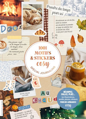 1.001 motifs et stickers cosy : spécial journaling