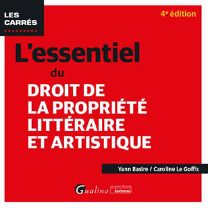 L'essentiel du droit de la propriété littéraire et artistique