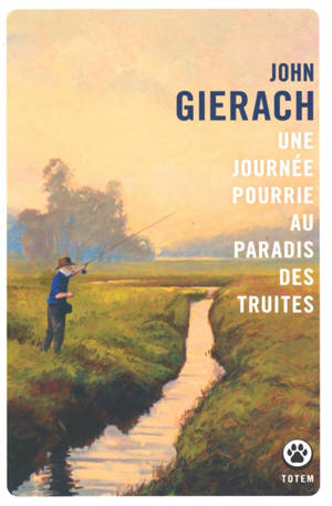 Une journée pourrie au paradis des truites