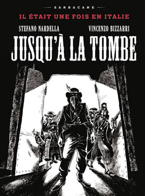 Jusqu'à la tombe : il était une fois en Italie