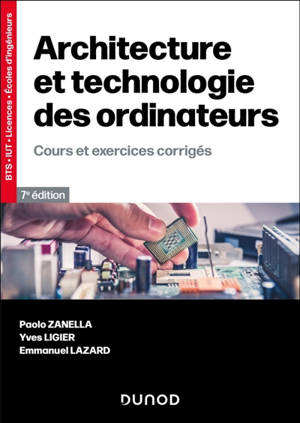Architecture et technologie des ordinateurs : cours et exercices corrigés