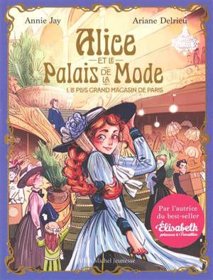 Alice et le Palais de la mode. Vol. 1. Le plus grand magasin de Paris
