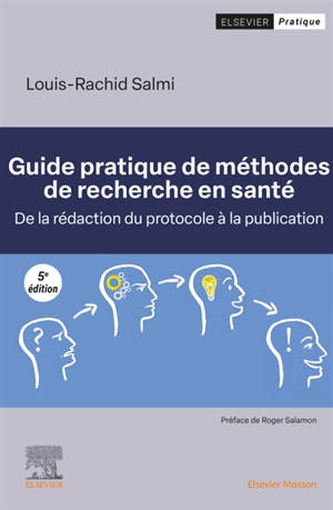 Guide pratique des méthodes de recherche en santé : de la rédaction du protocole à la publication
