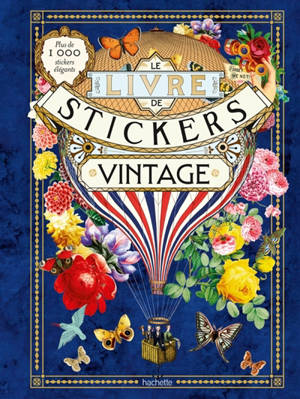 Le livre de stickers vintage : un recueil de plus de 1.000 stickers élégants