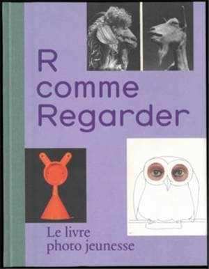 R comme regarder : le livre photo jeunesse